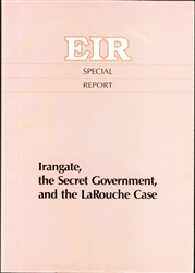 Irangate, the Secret Government, and the LaRouche Case