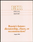 Russia's future: dictatorship, chaos, or reconstruction?