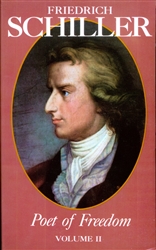 Friedrich Schiller, Poet of Freedom, Volume II