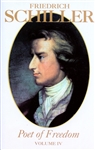 Friedrich Schiller, Poet of Freedom, Volume IV- Kindle/EPUB